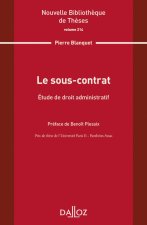 Le sous-contrat - Etude en droit administratif - Volume 214