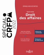 Épreuves écrites du CRFPA - Spécialité Droit des affaires. 3e éd. - Édition 2022
