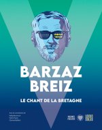 Barzaz Breiz - La Bretagne en chansons