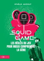 Squid Game, les règles du jeu pour mieux comprendre la série