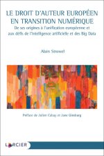Le droit d'auteur européen en transition numérique - De ses origines à l'unification européenne