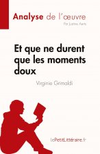 Et que ne durent que les moments doux de Virginie Grimaldi (Analyse de l'?uvre)