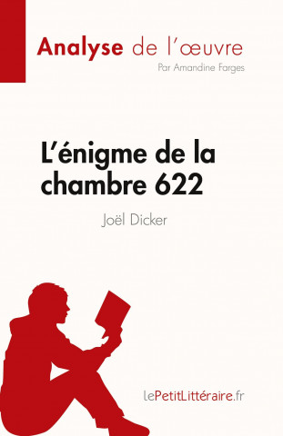 L'énigme de la chambre 622 de Joël Dicker (Analyse de l'?uvre)