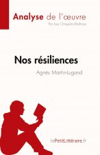 Nos résiliences d'Agn?s Martin-Lugand (Analyse de l'?uvre)