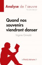 Quand nos souvenirs viendront danser de Virginie Grimaldi (Analyse de l'?uvre)