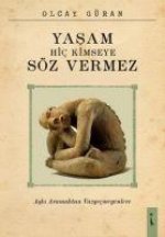 Yasam Hic Kimseye Söz Vermez