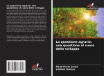 La questione agraria: una questione al cuore dello sviluppo
