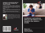Incidenza e prevalenza dell'uso del tabacco tra i bambini che vanno a scuola