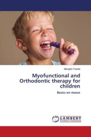 Myofunctional and Orthodontic therapy for children