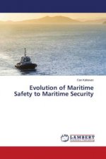 Evolution of Maritime Safety to Maritime Security
