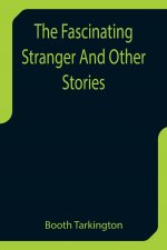 Fascinating Stranger And Other Stories