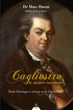 Cagliostro, le Maître inconnu - Etude historique et critique sur la haute magie
