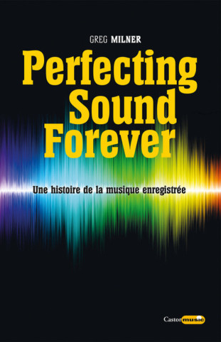 Perfecting sound forever