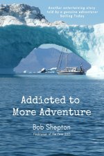 Addicted to More Adventure