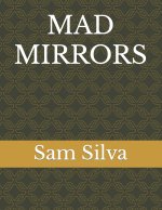 Mad Mirrors