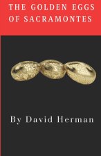 Golden Eggs Of Sacramontes