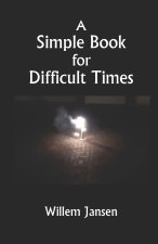 Simple Book for Difficult Times