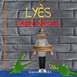 Lyes l'Agent Secret