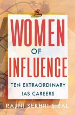Women of Influence: Ten Extraordinary IAS Careers