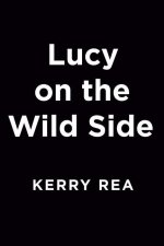 Lucy On The Wild Side
