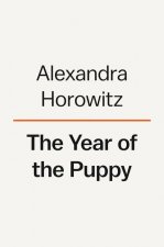 The Year of the Puppy: How Dogs Become Themselves