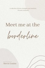Meet me at the Borderline