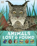 Animals Lost and Found: Stories of Extinction, Conservation and Survival