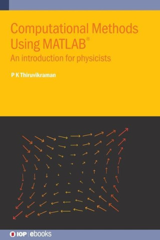 Computational Methods Using MATLAB(R): An introduction for physicists