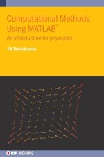 Computational Methods Using MATLAB(R): An introduction for physicists