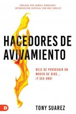 Hacedores de avivamiento (Spanish Edition): Deje de perseguir un mover de Dios... ?y sea uno!