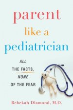Parent Like A Pediatrician