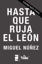 Hasta que ruja el Leon