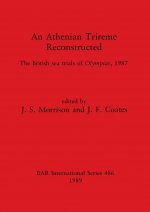Athenian Trireme Reconstructed