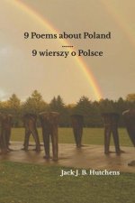 9 Poems about Poland / 9 wierszy o Polsce