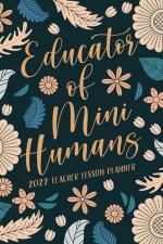 Educator of Mini Humans 2022 Teacher Lesson Planner