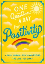 One Question A Day for Positivity: A Three-Year Journal