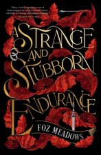 Strange and Stubborn Endurance