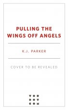 Pulling the Wings Off Angels