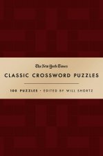 The New York Times Classic Crossword Puzzles (Cranberry and Gold): 100 Puzzles Edited by Will Shortz