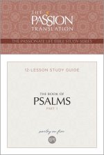 Tpt the Book of Psalms - Part 1: 12-Lesson Study Guide