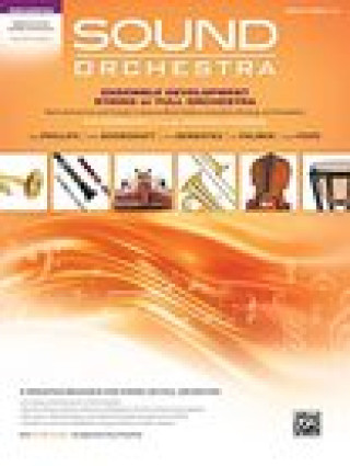 Sound Orchestra -- Ensemble Development String or Full Orchestra: Warm-Up Exercises and Chorales to Improve Blend, Balance, Intonation, Phrasing, and