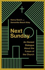 Next Sunday - An Honest Dialogue About the Future of the Church