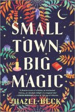 Small Town, Big Magic: A Witchy Rom-Com