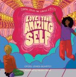 Love Your Amazing Self: Joyful Verse for Young Voices