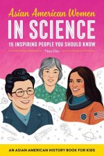 Asian American Women in Science: An Asian American History Book for Kids
