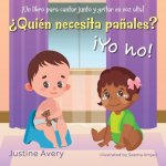 ?Quien necesita panales? !Yo no!
