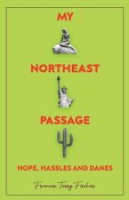 My Northeast Passage - Hope, Hassles and Danes