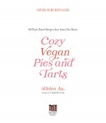 Cozy Vegan Pies and Tarts