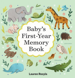 Baby's First-Year Memory Book: Memories and Milestones