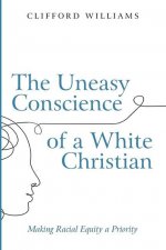 Uneasy Conscience of a White Christian